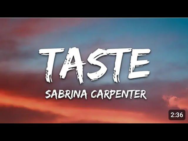 Sabrina Carpenter - Taste (Lyrics)