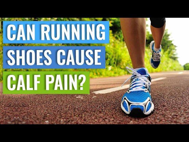 Can Running Shoes Cause Calf Pain?