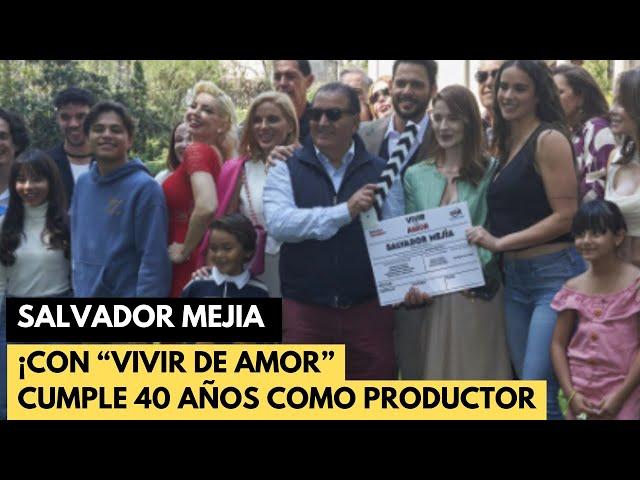 SALVADOR MEJIA cumple 40 AÑOS como PRODUCTOR en TELEVISA