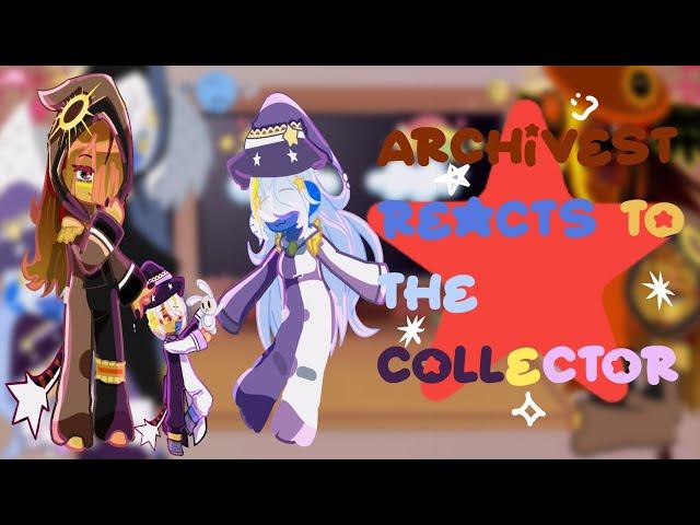 The Archivest reacts to the Collector// Spoilers// not og//My au//// read description.