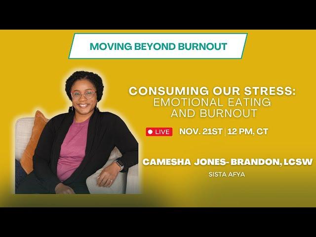 Consuming our Stress: Emotional Eating and Burnout #Blackwomen #bodyimage #stress