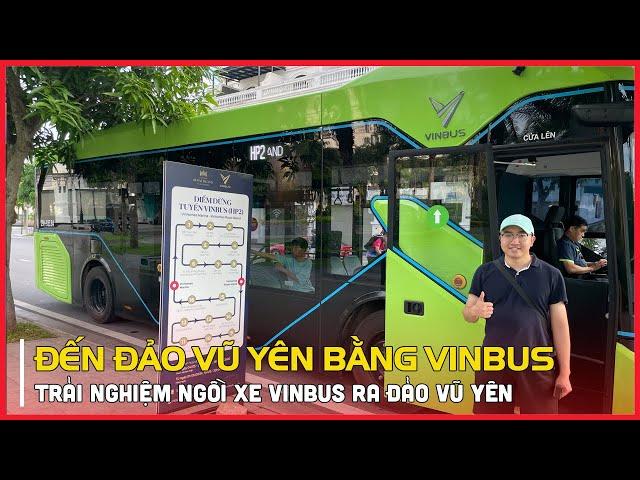 Trải Nghiệm Xe VinBus Sang Đảo Vũ Yên của Vinhome | Khám Phá Đảo Vũ Yên Thuỷ Nguyên Hải Phòng