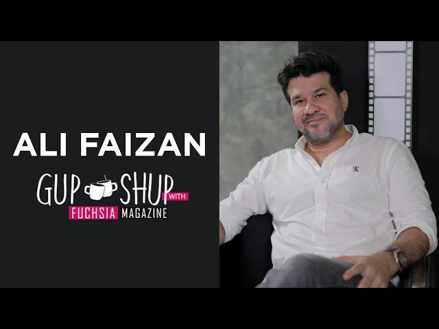 Ali Faizan | Director of Mere Humnasheen | Ruposh | Dhaani | Khan | Gup Shup with FUCHSIA