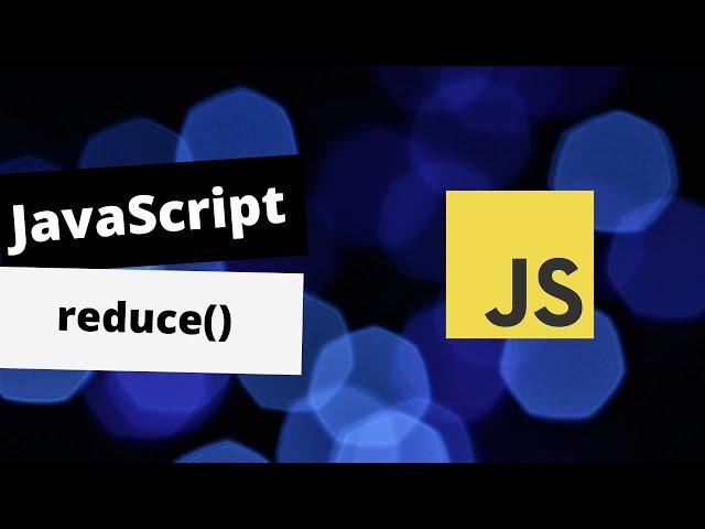 JavaScript | es6 | Array functions: reduce()