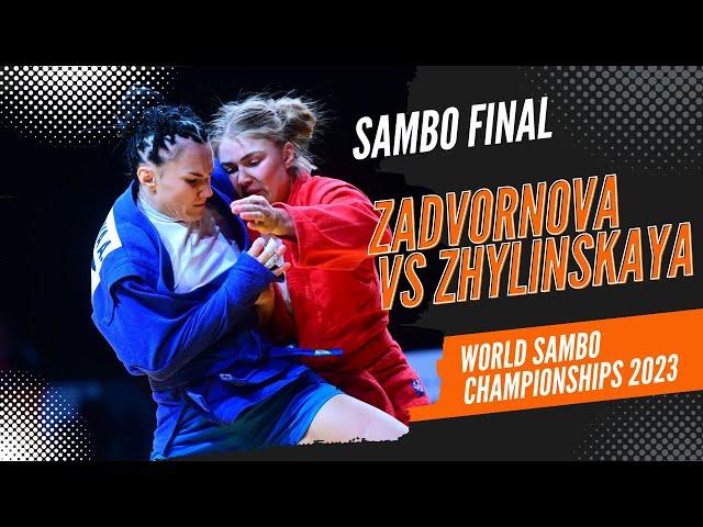 ZADVORNOVA Kseniia vs ZHYLINSKAYA Anzhela. World Sambo Championships 2023