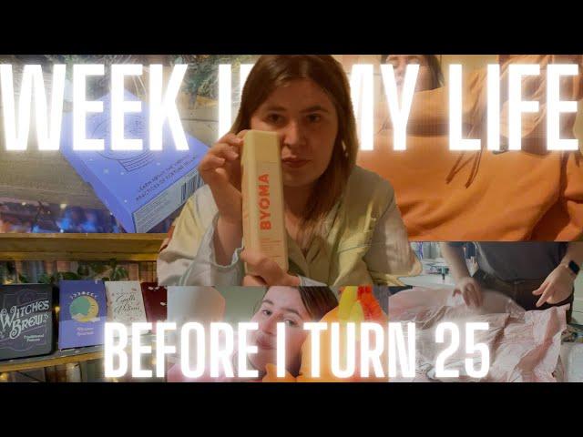 Week in my life before I turn 25 | last week of being 24 vlog