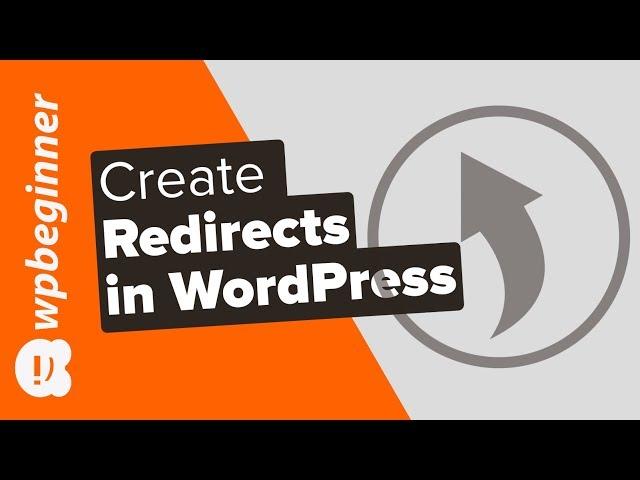 Beginner's Guide to Creating Redirects in WordPress