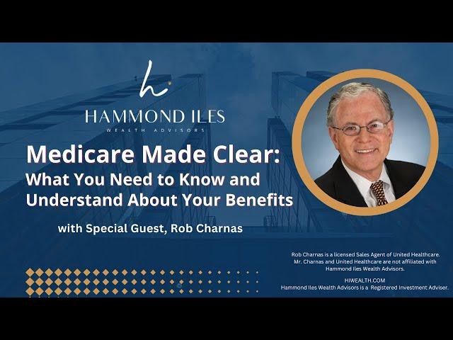 Medicare Made Clear®: What You Need to Know and Understand About Your Benefits