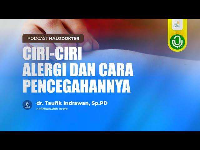 Halo Dokter - Ciri-ciri Alergi dan Cara Pencegahannya