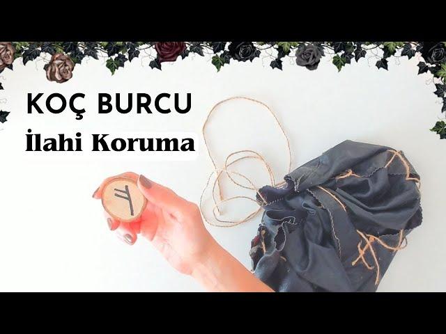 Koç Burcu Haftalık - İlahi Koruma