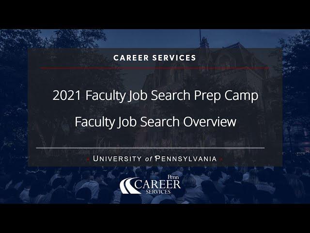 Faculty Job Search Prep Camp - Overview of the Academic Job Search