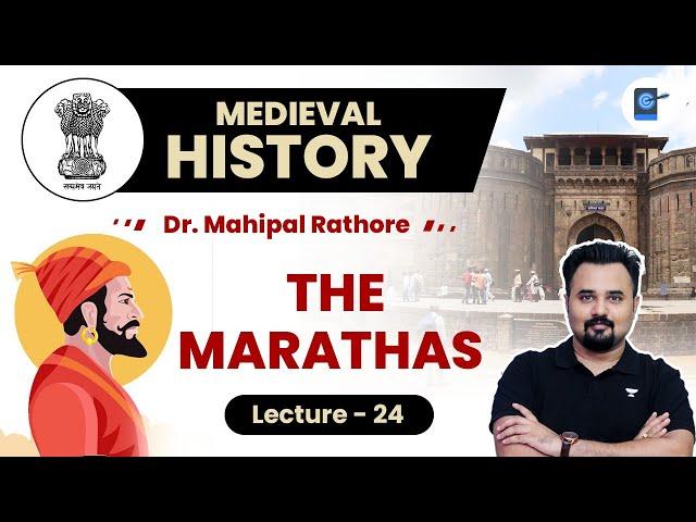 L24: The Marathas and Chhatrapati Shivaji l Medieval History by Dr. Mahipal Rathore #UPSC