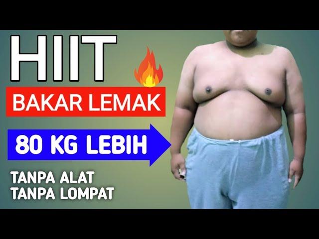 Membakar LEMAK berat badan 80 kg lebih | HIIT tanpa alat & tanpa loncat