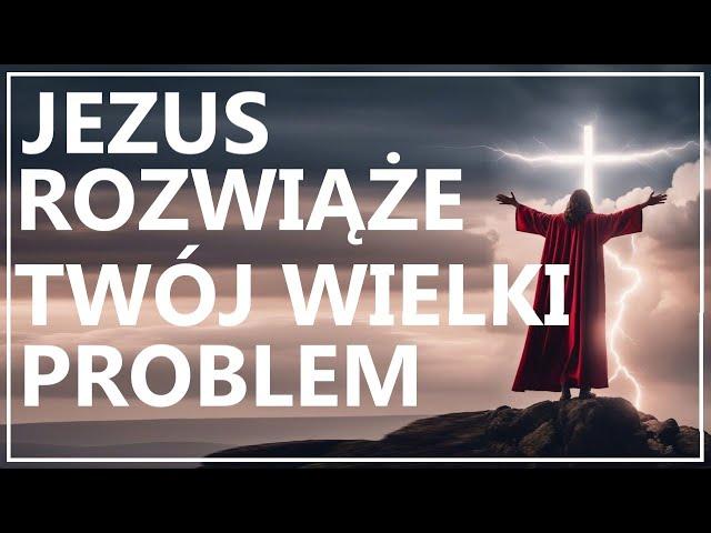 ROZWIĄŻESZ NAJTRUDNIEJSZĄ SPRAWĘ ŻYCIOWĄ |  Modlitwa w sprawach niemożliwych