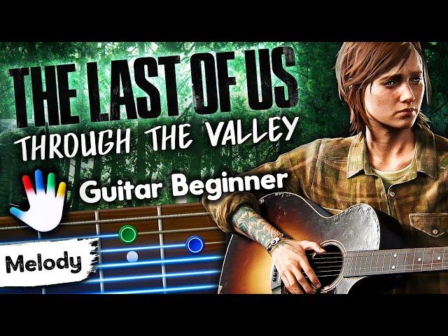 Through The Valley Guitar Tutorial The Last Of Us 2 | Ellie Song | Lesson for Beginners | Soundtrack