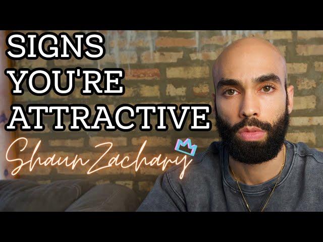 Signs You're More Attractive Than You Think