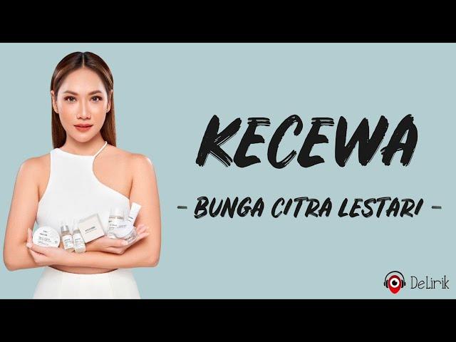 Kecewa - Bunga Citra Lestari (Lirik Lagu Indonesia) ~ Kuingin marah melampiaskan tapi ku hanyalah