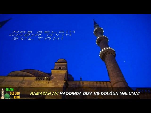 RAMAZAN AYI HAQQINDA QISA VƏ DOLĞUN MƏLUMAT