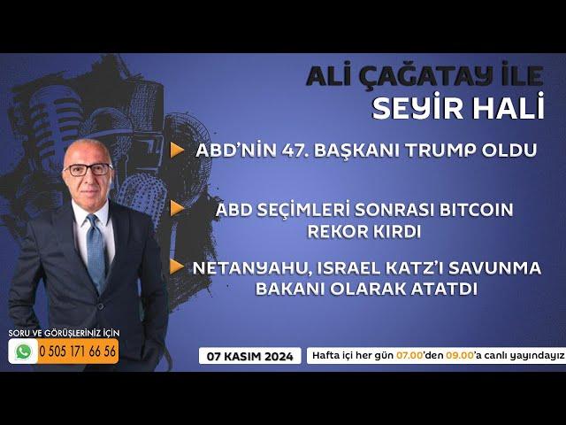 Ali Çağatay ile Seyir Hali (07.11.2024)