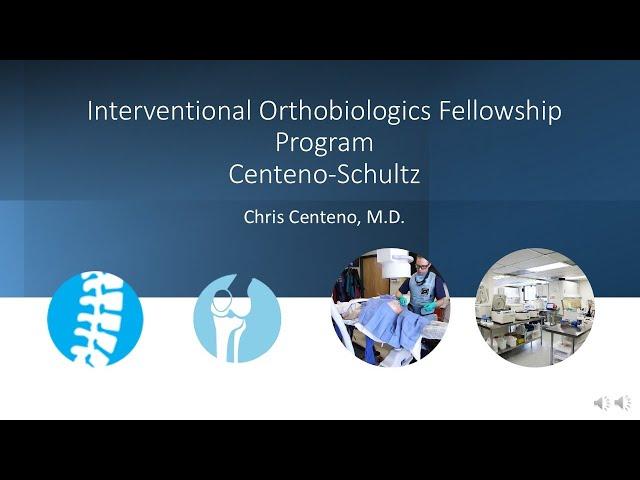 Centeno-Schultz Interventional Orthobiologics Fellowship Program