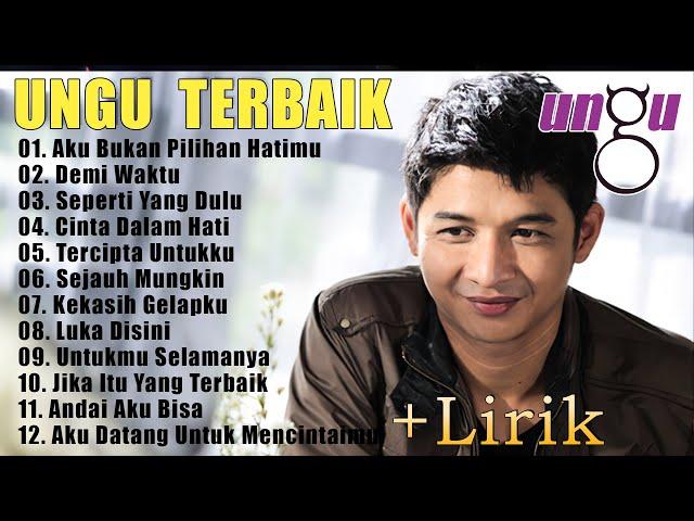 12 lagu Ungu Lirik Terbaik - Lagu Pilihan Terbaik Ungu - Lagu Pop Indonesia Terbaik Tahun 2000an