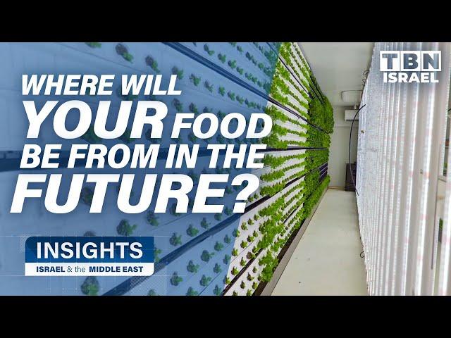 Why Israel is Growing Food Differently | Insights on TBN Israel