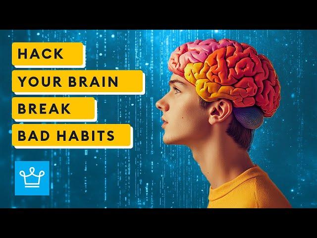 15 Ways to Hack Your Brain to Break Bad Habits