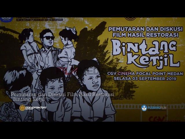 Pemutaran Film Restorasi "BINTANG KETJIL" Medan