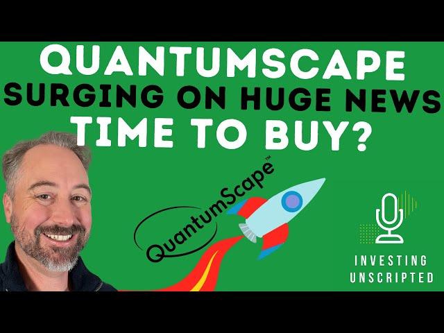 QuantumScape Stock Surging on Huge News: Time to Buy?