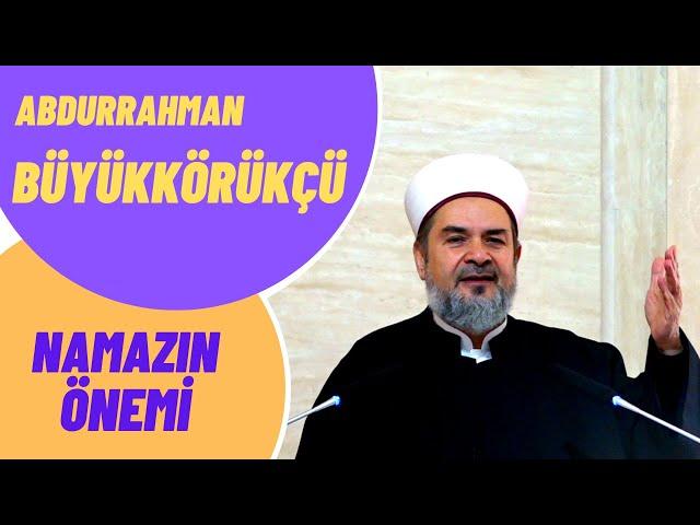 ABDURRAHMAN BÜYÜKKÖRÜKÇÜ SOHBETLERİ #2 - NAMAZIN ÖNEMİ - DİRİLİŞ SOHBETLERİ