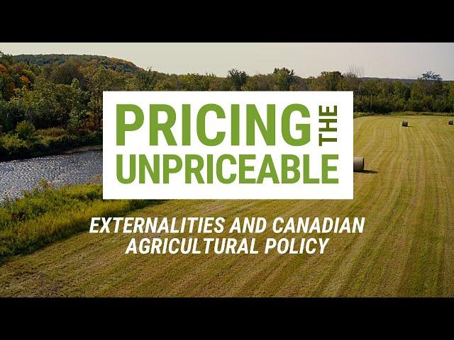 Pricing the Unpriceable: Externalities and Canadian Agricultural Policy