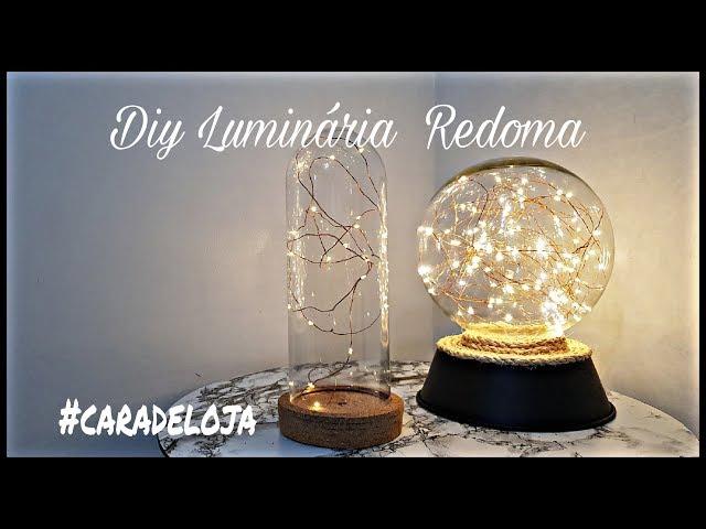 Diy Luminária Redoma #CARADELOJA leticia Artes