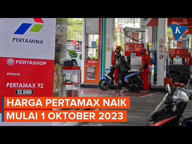 Pertamax Naik Mulai 1 Oktober 2023, Simak Harganya!