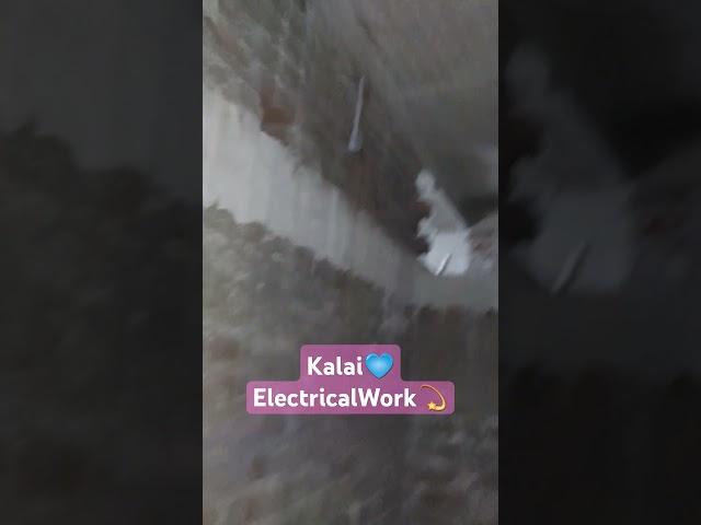 kalai electrical work #tamil #love #tamilmusic #construction #tamilsongs #murugasongs  #home