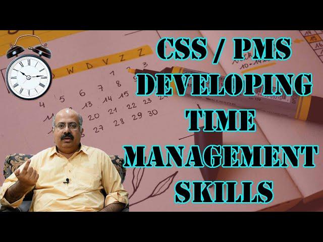 Time Management for CSS / PMS | How we can develop this skill | CSS Mentor Muhammad Ijaz