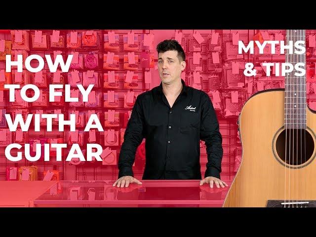 HOW to travel on a PLANE with a GUITAR - MYTHS & TIPS