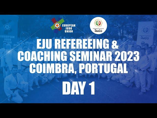 Day 1: EJU Refereeing & Coaching Seminar 2023