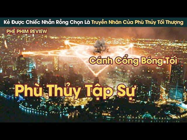 Kẻ Được Chiếc Nhẫn Rồng Chọn Là Truyền Nhân Của Đại Phù Thủy Bị Phong Ấn 1000 Năm || Phê Phim Review