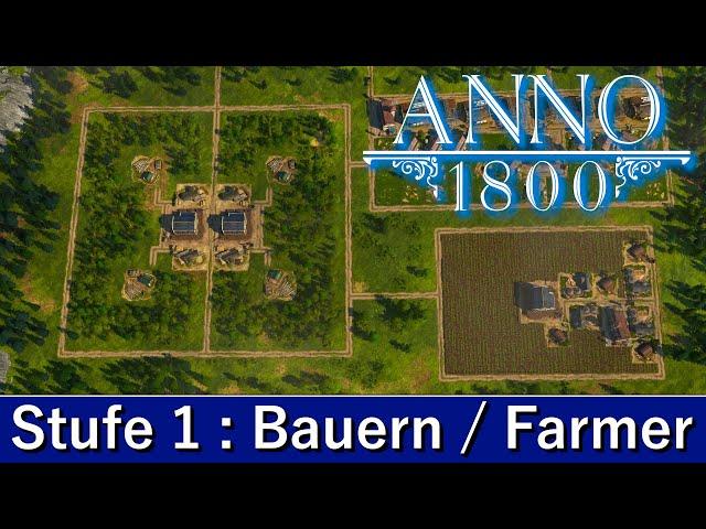 ANNO 1800 Tipps & Tricks | Layout - Stufe 1 Die Bauern / Farmer