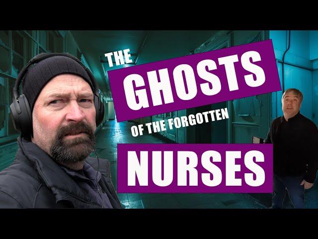 The Haunting of Norwich Hospital's forgotten Nurses