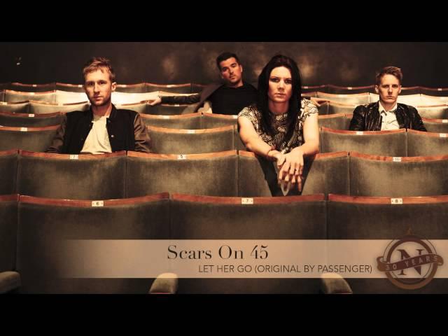 Scars on 45 - Let Her Go (Passenger cover) Nettwerk 30th