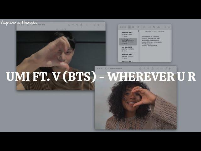 UMI (ft. V of BTS) - wherever u r 'Lyrics'