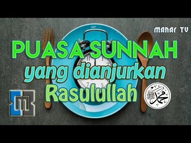 Puasa Sunnah yang dianjurkan Rasulullah Muhammad ﷺ