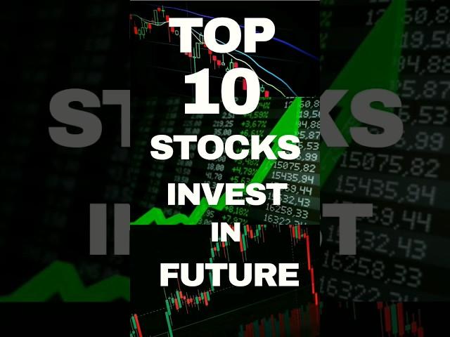 Top Ten Stocks Invest in Future #Stocksforinvestment #bestinvestmentstocks #indianstocks