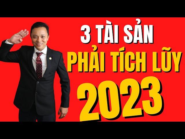 3 Tài Sản Quan Trọng Bạn Không Thể Bỏ Qua Năm 2023 | Phạm Văn Nam