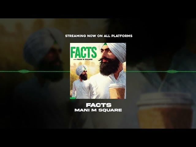 FACTS - MANI M SQUARE | REFUZEE MRV | HARSH GILL | M SQUARE MUSIC