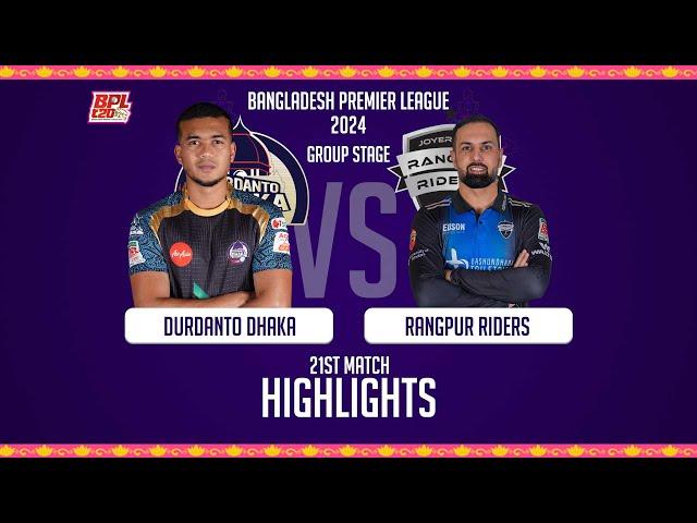 Durdanto Dhaka vs Rangpur Riders || Highlights || 21st Match || Season 10 || BPL 2024