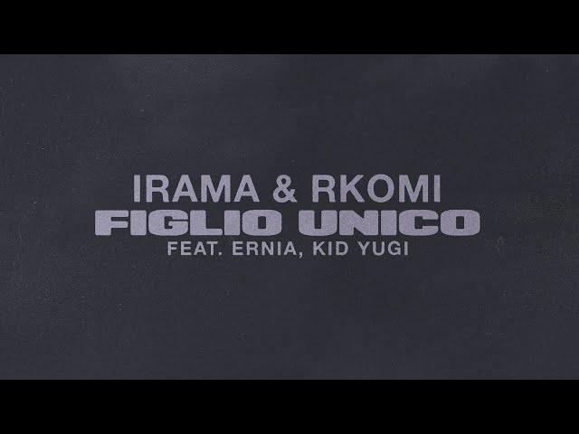 Irama, Rkomi - FIGLIO UNICO (Lyric Video) ft. Kid Yugi, Ernia