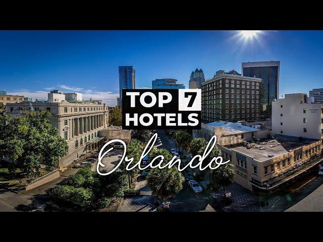 Top 7 Best Hotels In Orlando | Best Hotels In Orlando