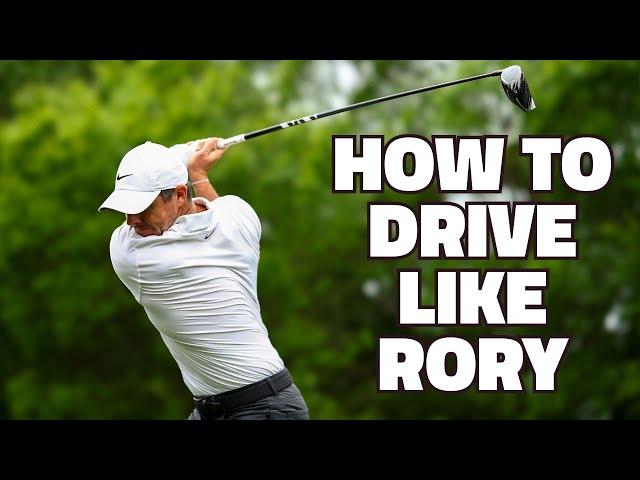 How To Drive Like Rory - Rory McIlroy Swing Analysis